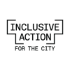 Inclusive Action For The City